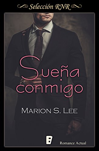 Sue&ntilde;a conmigo (Promesas y sue&ntilde;os 1) (Spanish Edition)