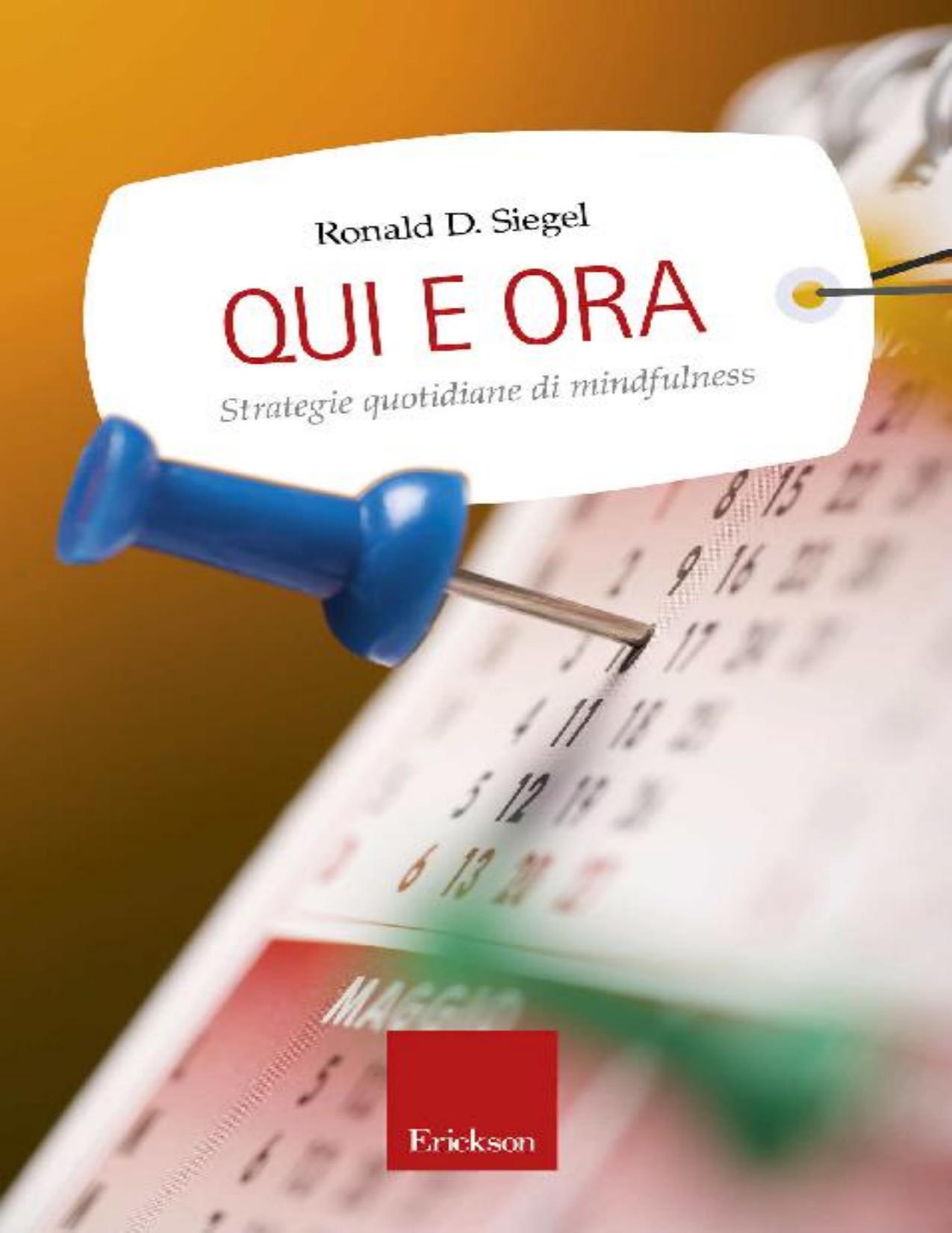 Qui e ora. Strategie quotidiane di mindfulness