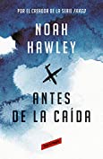 Antes de la ca&iacute;da (Spanish Edition)