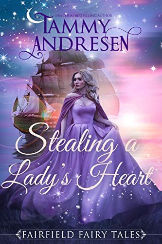 Stealing a Lady's Heart: A Regency Fairy Tale (Fairfield Fairy Tales Book 1)