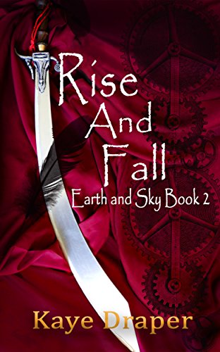 Rise and Fall: (A Supernatural Steampunk Fantasy Romance) (Earth and Sky Saga Book 2)