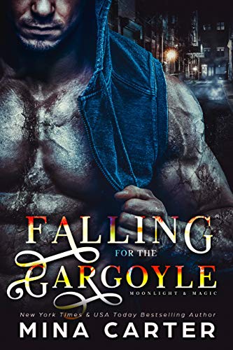 Falling for the Gargoyle (Moonlight &amp; Magic Book 2)