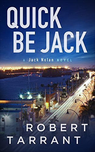 Quick Be Jack: A Jack Nolan Novel (The Cap's Place Series Book 3)