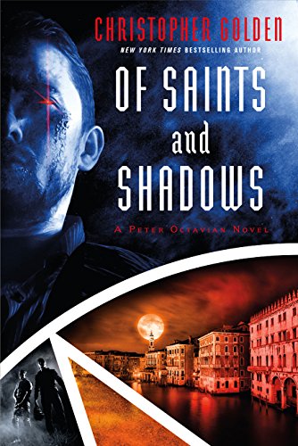 Of Saints and Shadows (Peter Octavian Book 1)