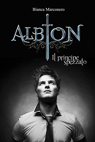 Albion - Il principe spezzato (Albion 2.5) (Italian Edition)