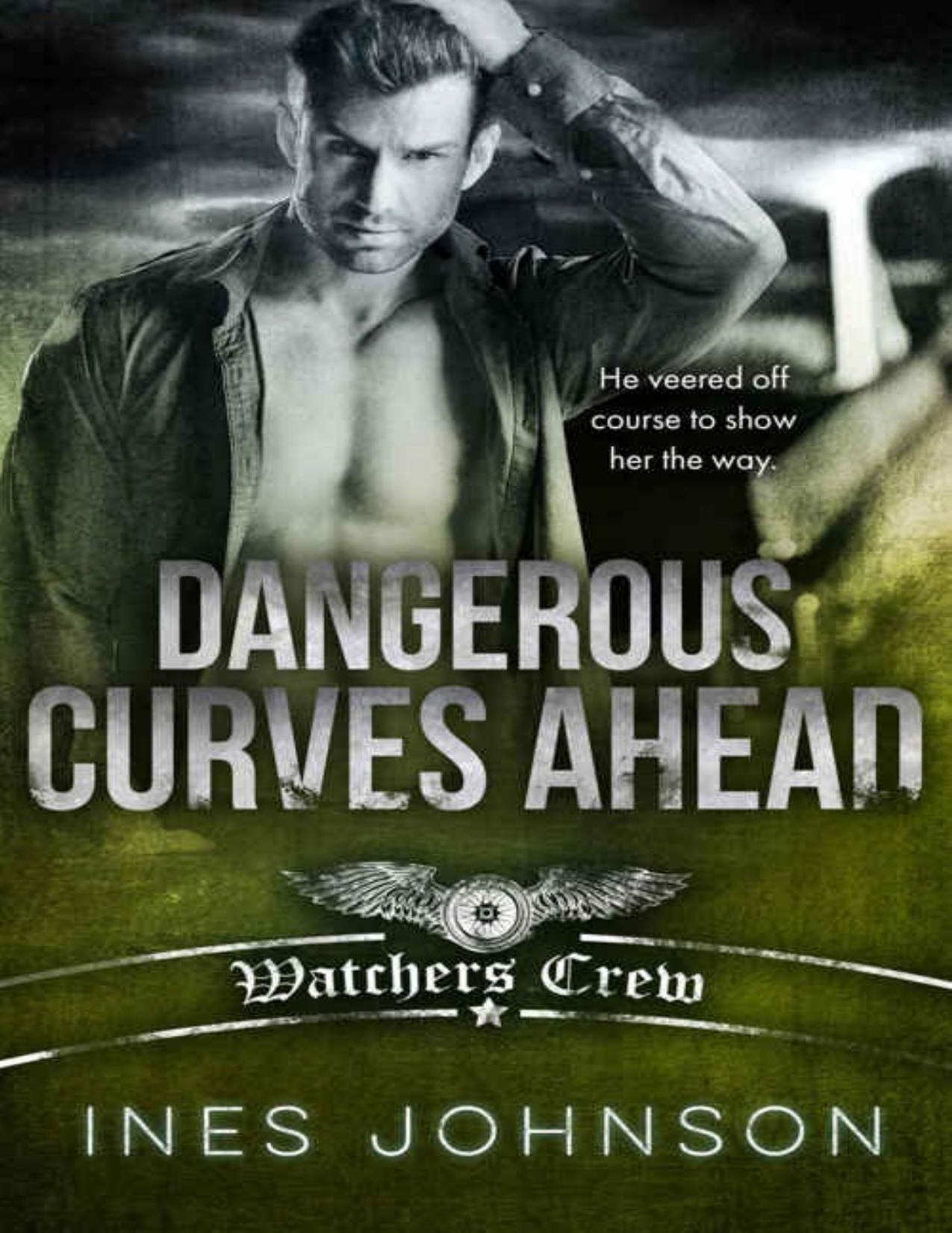 Dangerous Curves Ahead (Watchers Crew)