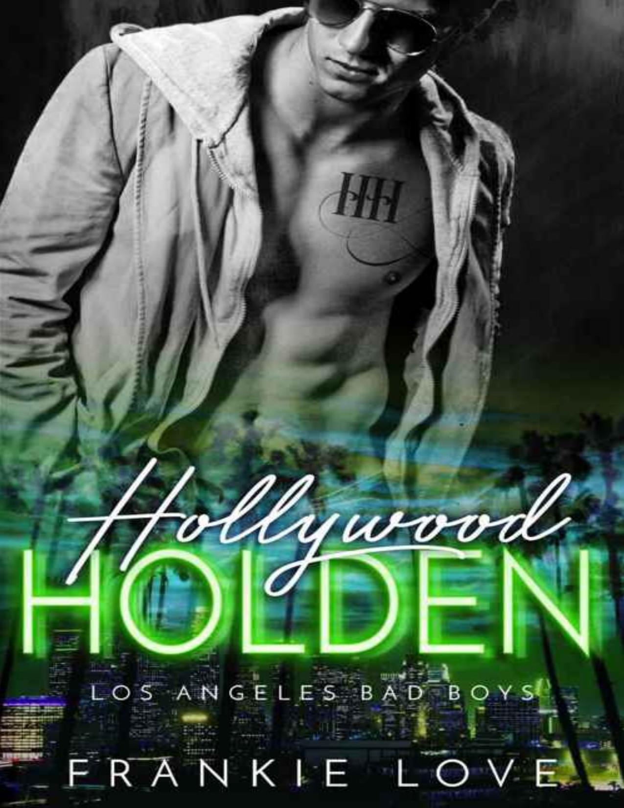 Hollywood Holden: Los Angeles Bad Boys (The Los Angeles Bad Boys Book 2)