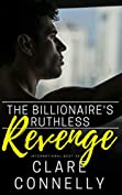 The Billionaire's Ruthless Revenge