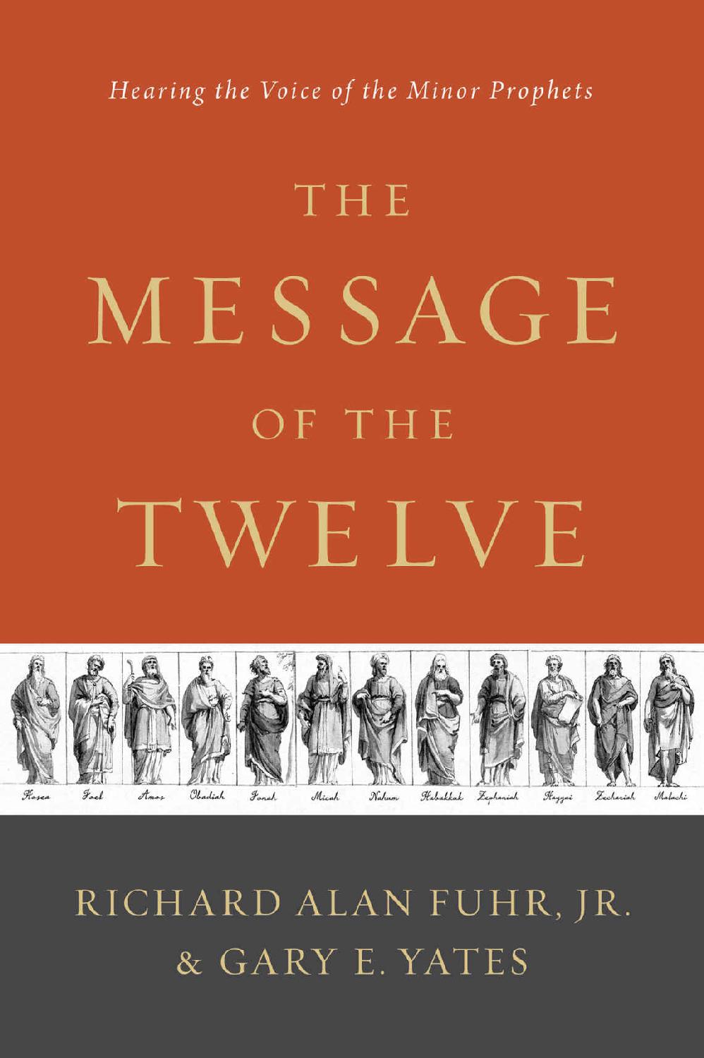 The Message of the Twelve: Hearing the Voice of the Minor Prophets