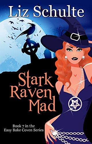 Stark Raven Mad (Easy Bake Coven Book 7)