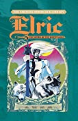 The Michael Moorcock Library &ndash; Elric Vol. 4: The Weird of the White Wolf