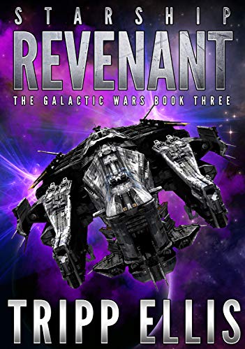 Starship Revenant (The Galactic Wars Book 3)