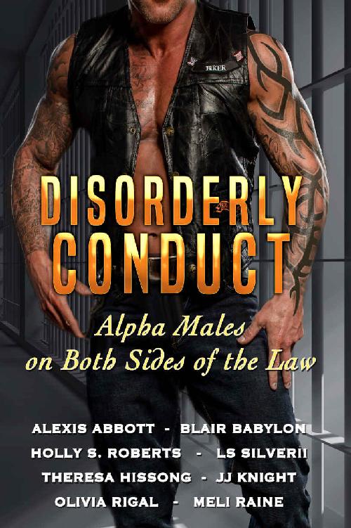 Disorderly Conduct: Alpha Males on Both Sides of the Law