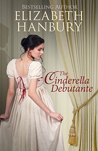 The Cinderella Debutante: (A sweet Regency romance)