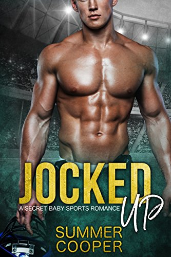 Jocked Up: A Secret Baby Sports Romance