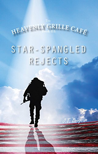 Star-Spangled Rejects (The Heavenly Grille Caf&eacute; Book 3)