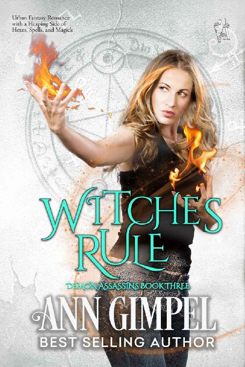 Witches Rule: Urban Fantasy Romance (Demon Assassins Book 3)