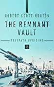 The Remnant Vault (Telepath Uprising Book 2)