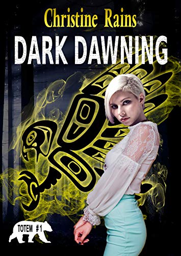 Dark Dawning (Totem Book 1)