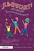 Jumpstart! Wellbeing: Games and activities for ages 7-14