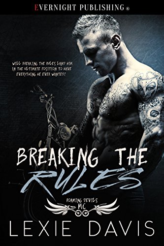 Breaking the Rules (Roaming Devils MC Book 1)