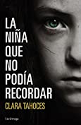 La ni&ntilde;a que no pod&iacute;a recordar (Spanish Edition)