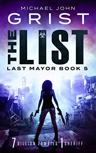 The List: Post Apocalyptic Survival Fiction (Last Mayor Book 5)