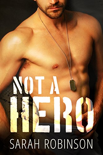 Not A Hero: A Bad Boy Marine Standalone Romance