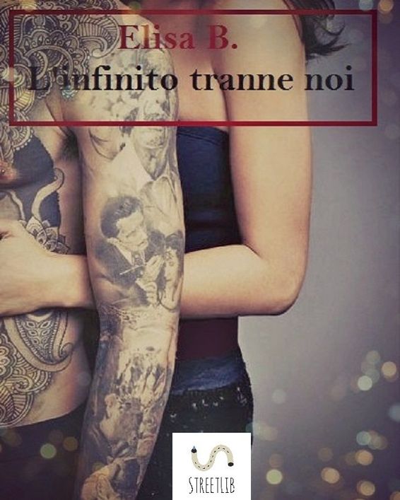 L'infinito tranne noi (io, te e l'infinito 2 seguito) (Italian Edition)