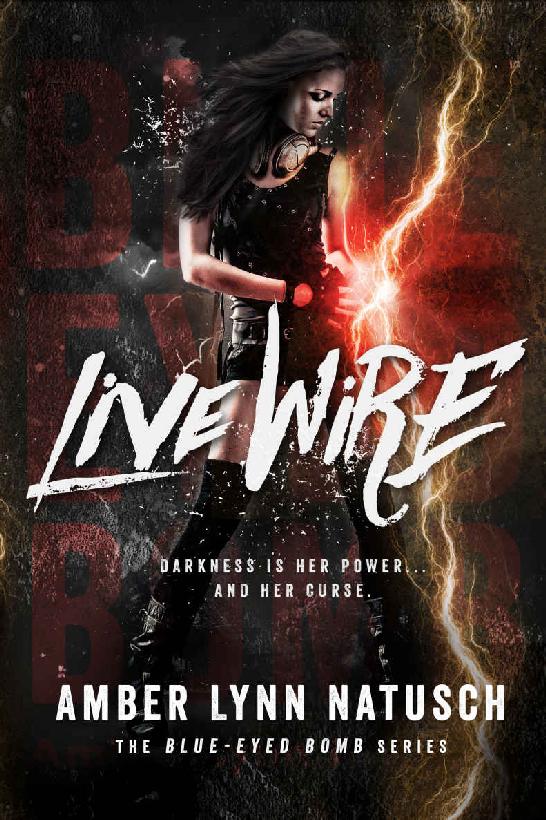 Live Wire (Blue-Eyed Bomb Book 1)