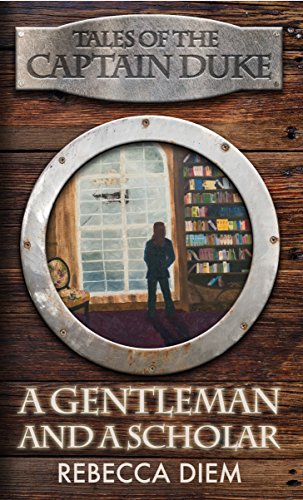 A Gentleman and a Scholar (Tales of the Captain Duke Book 3)