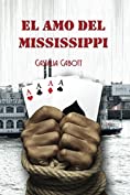 El amo del Mississippi (Spanish Edition)