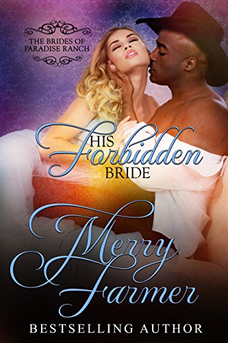 His Forbidden Bride (The Brides of Paradise Ranch - Spicy Version Book 7)