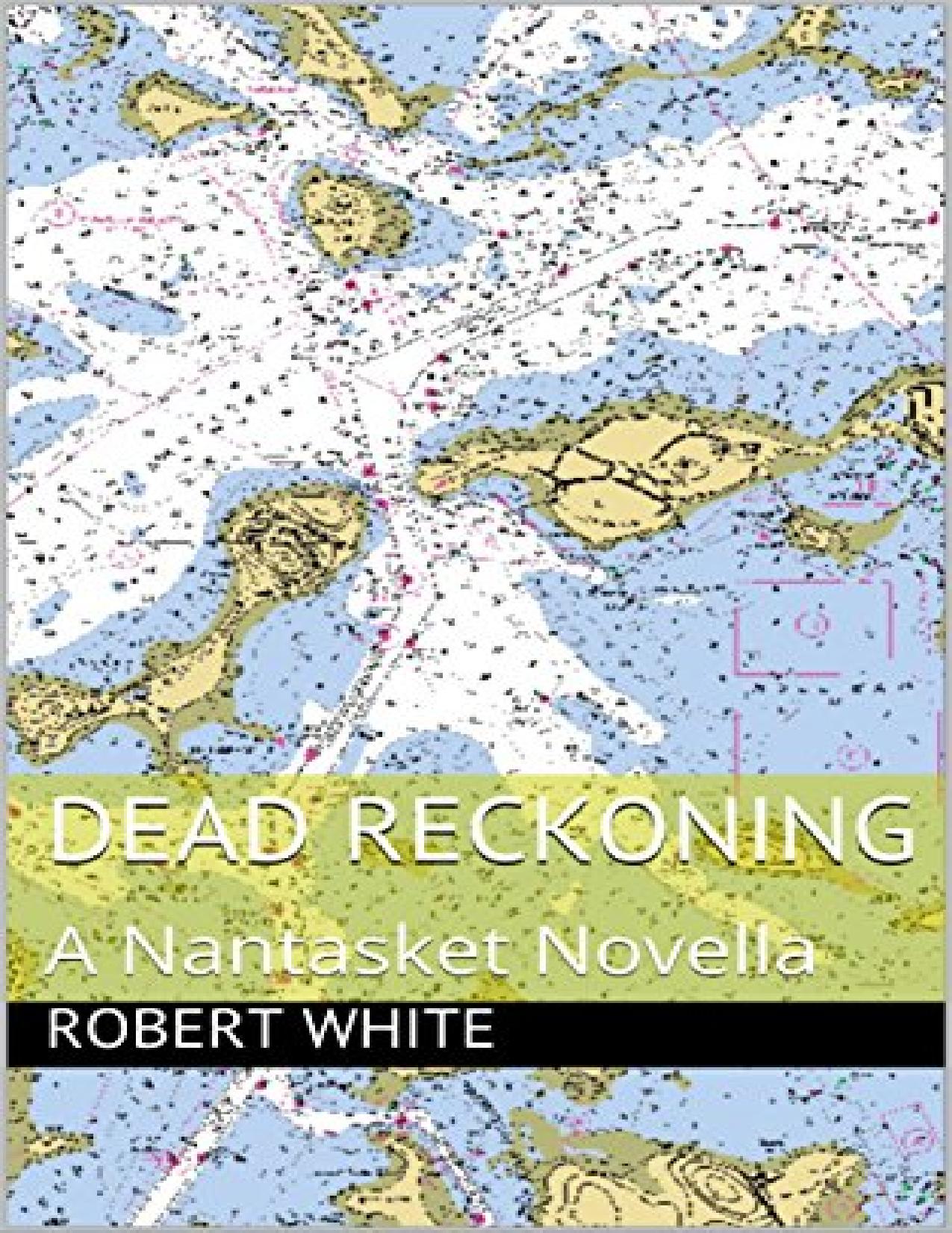 Dead Reckoning: A Nantasket Novella (Nantasket Novellas Book 1)