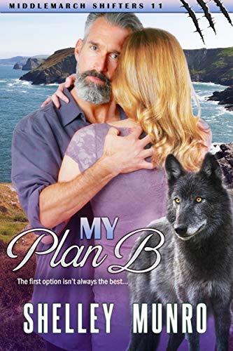 My Plan B (Middlemarch Shifters Book 11)