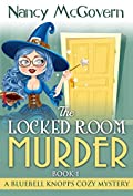 The Locked Room Murder: A Witch Cozy Mystery (A Bluebell Knopps Witch Cozy Mystery Book 1)