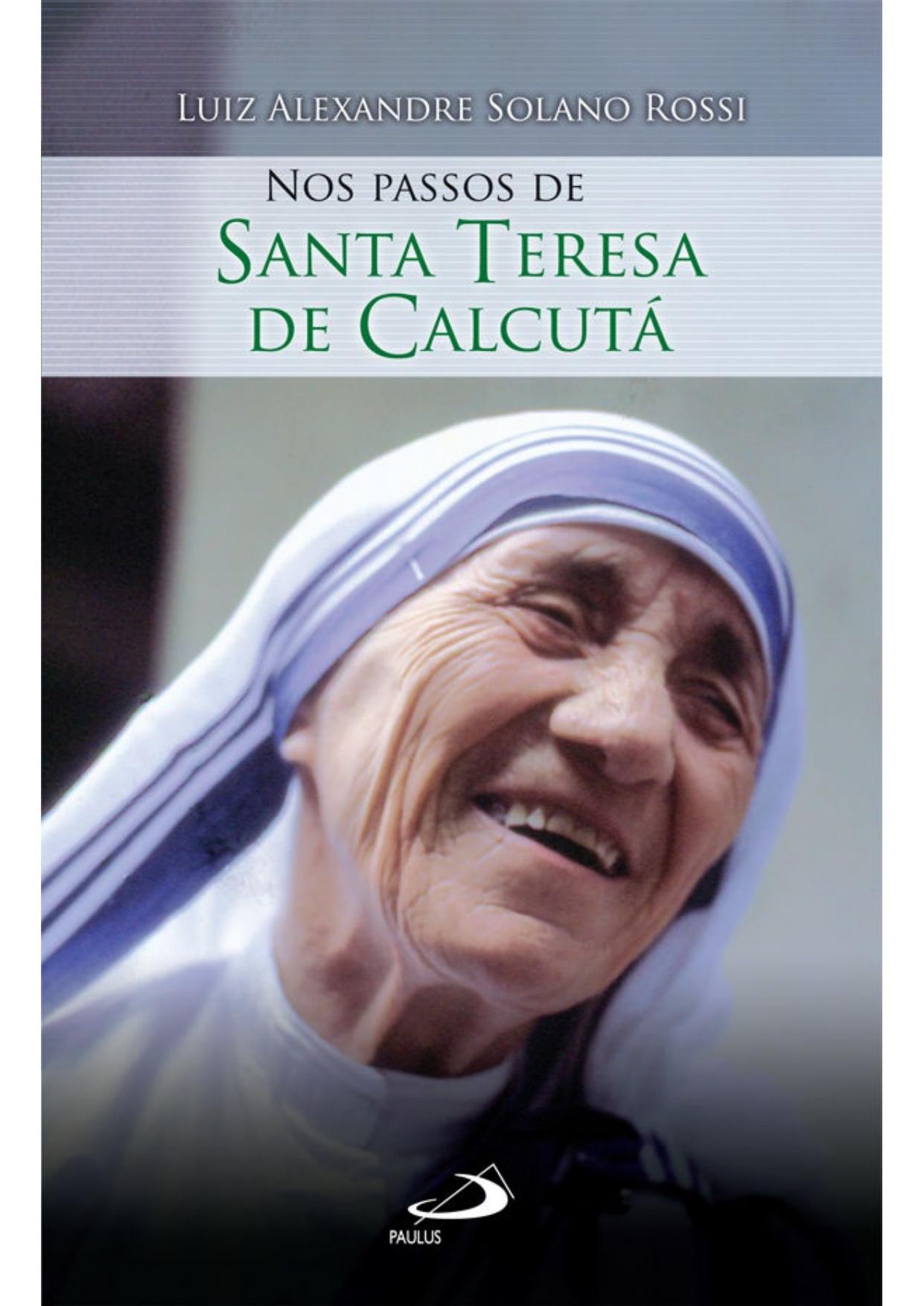 Nos passos de Santa Teresa de Calcutá