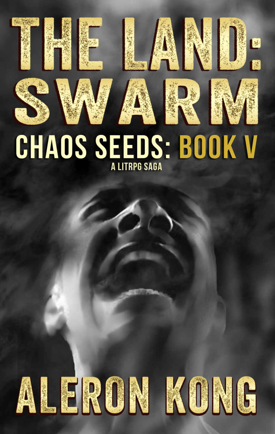 The Land: Swarm: A LitRPG Saga (Chaos Seeds Book 5)