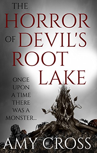 The Horror of Devil's Root Lake