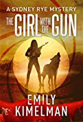 The Girl With The Gun: Sydney Rye Mysteries #8