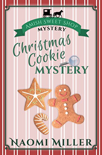 Christmas Cookie Mystery (Amish Sweet Shop Mystery Book 2)