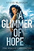 A Glimmer of Hope (The Avalon Chronicles Book 1)