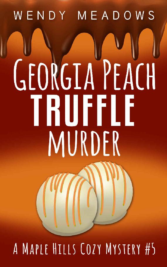 Georgia Peach Truffle Murder (A Maple Hills 5)