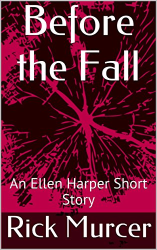 Before the Fall: An Ellen Harper Short Story