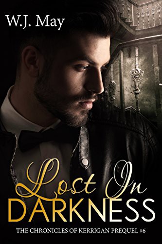 Lost in Darkness: Paranormal Tattoo Bad Boy Romance (The Chronicles of Kerrigan Prequel Book 6)