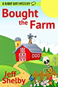 Bought The Farm (A Rainy Day Mystery Book 1)