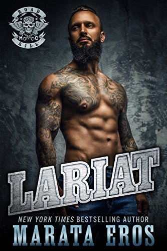 Lariat (An Alpha Biker MC Motorcycle Club Suspenseful Romance Thriller) (Road Kill MC Book 4)