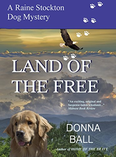 Land of the Free (Raine Stockton Dog Mysteries Book 11)