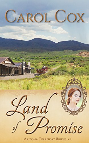 Land of Promise (Arizona Territory Brides Book 1)