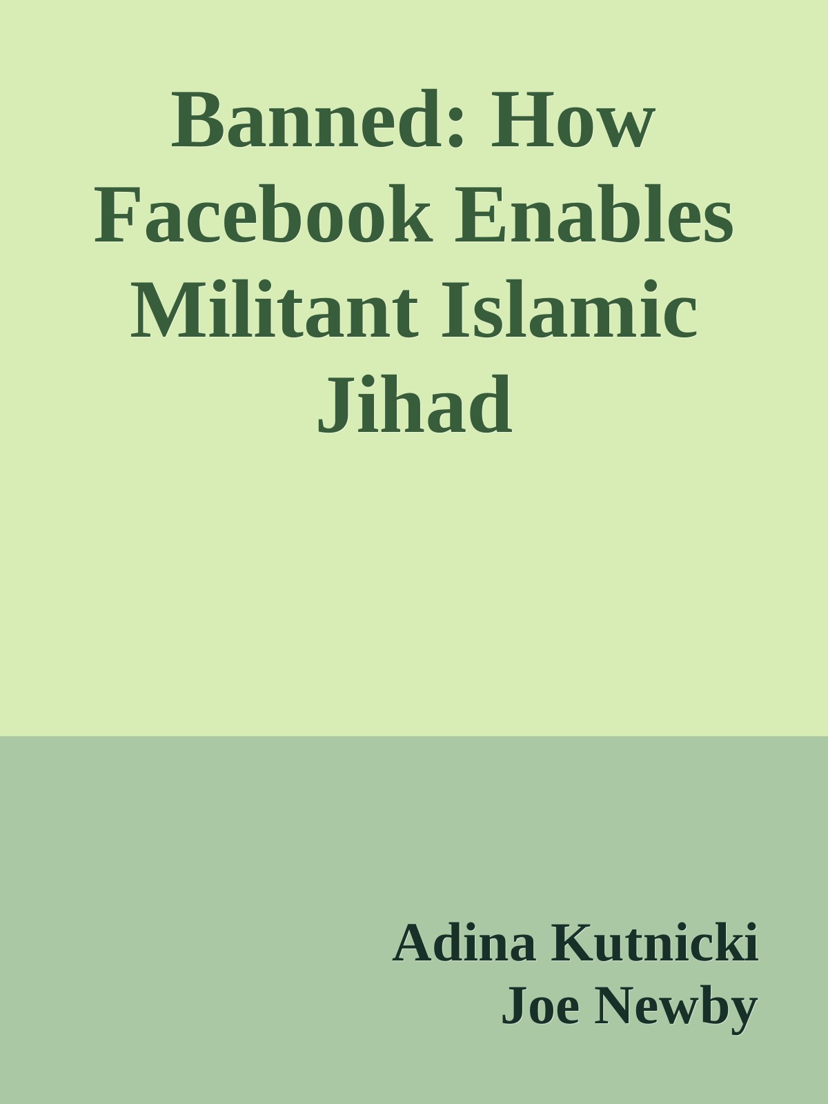 Banned: How Facebook Enables Militant Islamic Jihad
